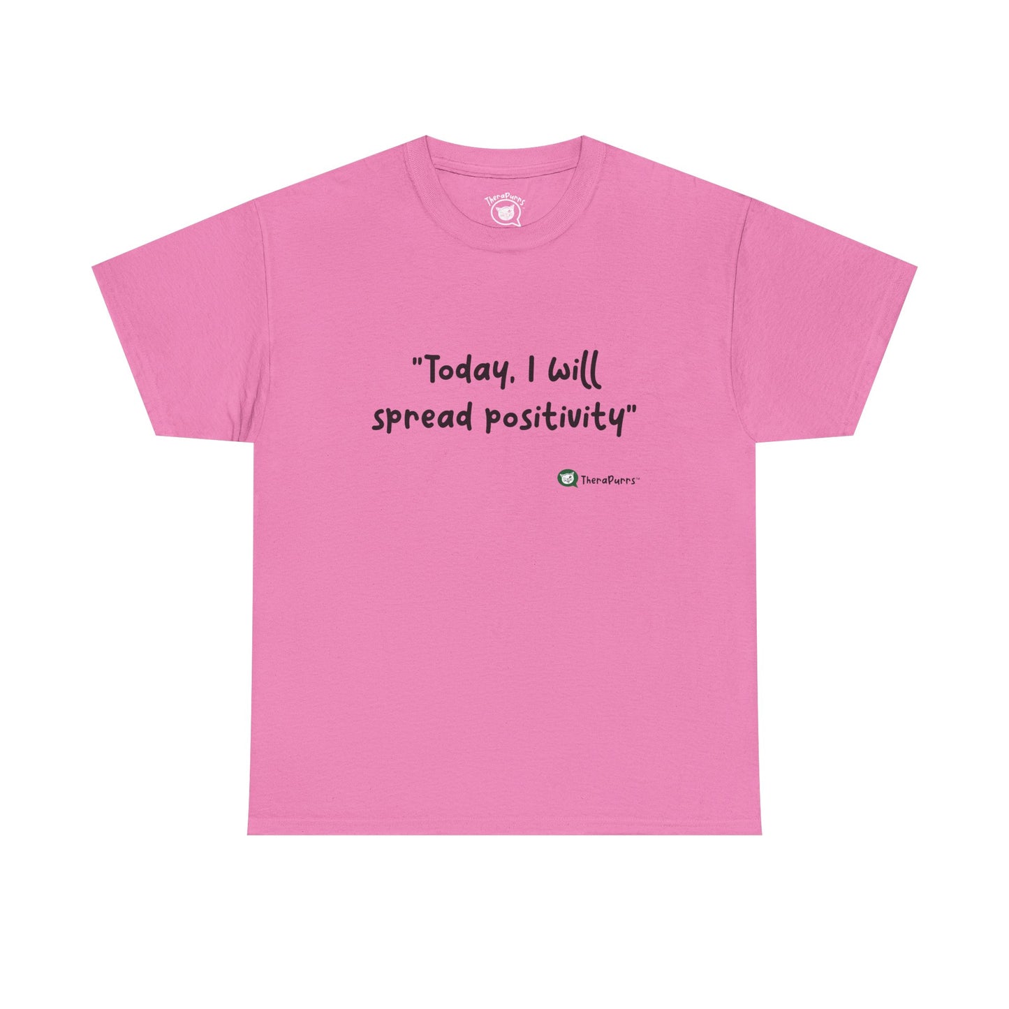 TheraPurrs Phrase T-Shirt - "Today, I will spread positivity"