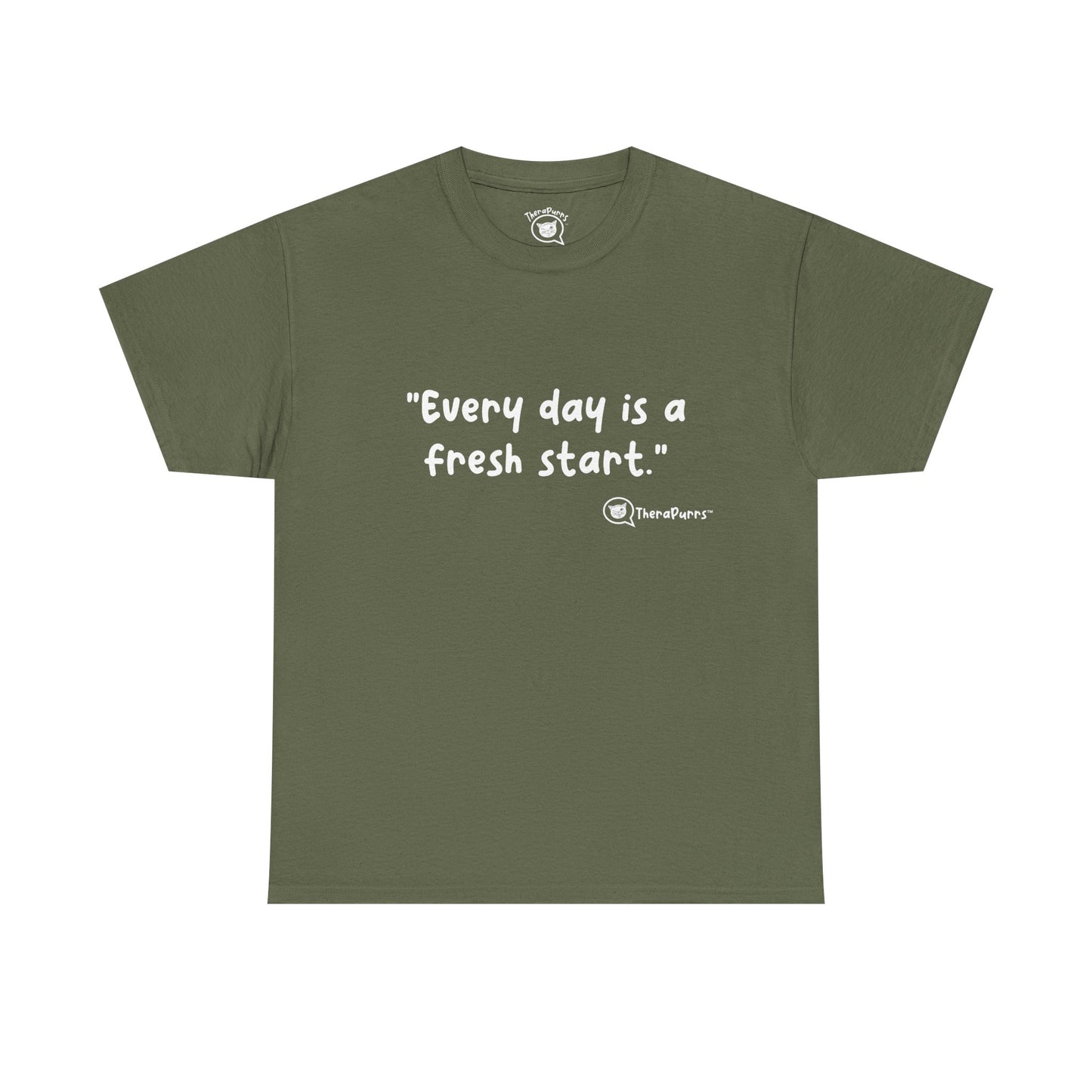 TheraPurrs Phrase T-Shirt - "Every day is a fresh start"