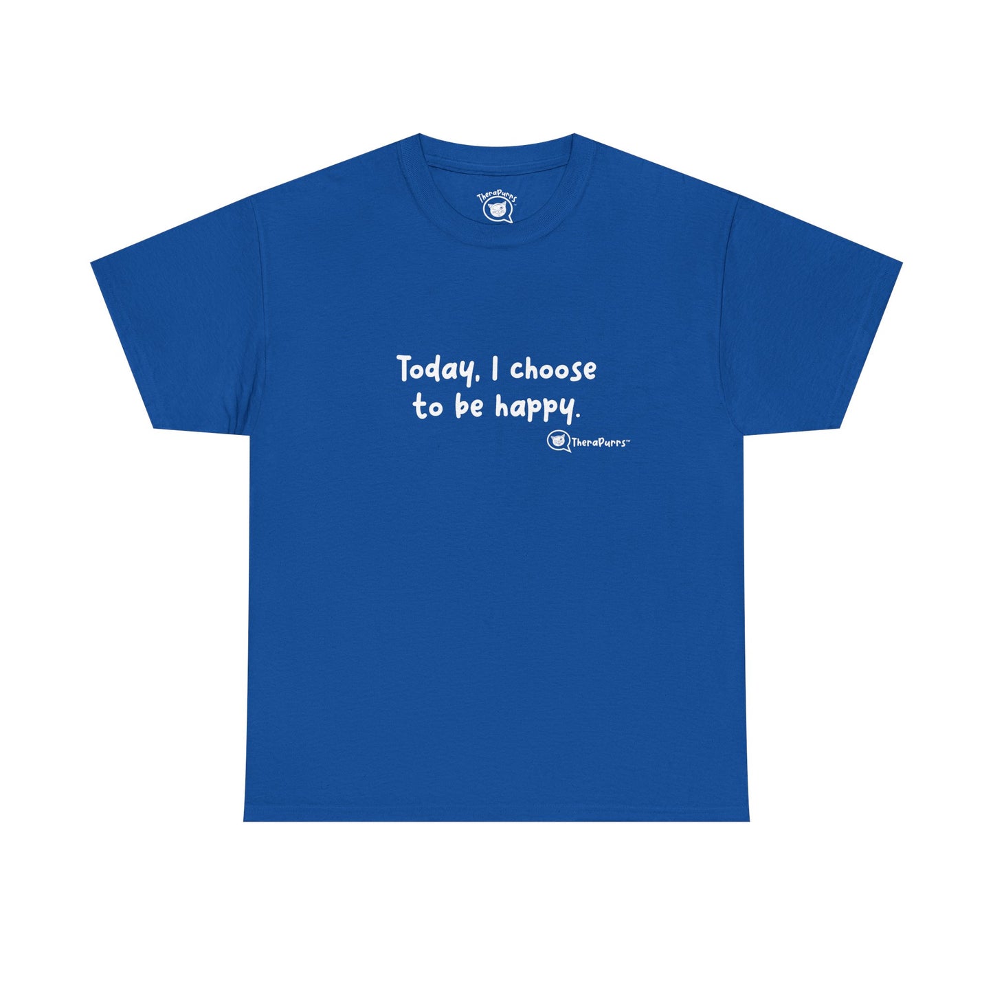TheraPurrs Phrase T-Shirt - "Today, I choose to be happy"