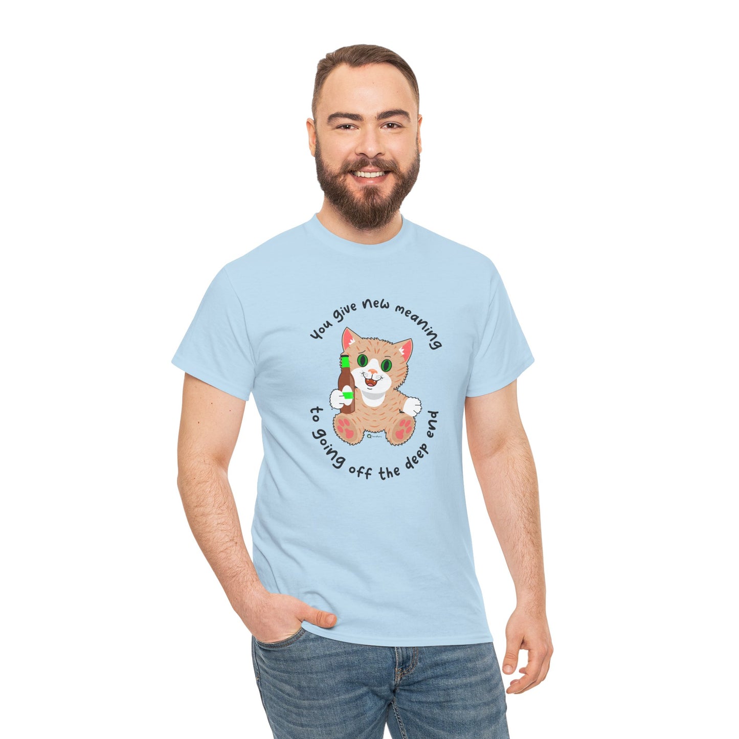 T-Shirt - SmartyCat - You Give New Meaning To Going Off The Deep End