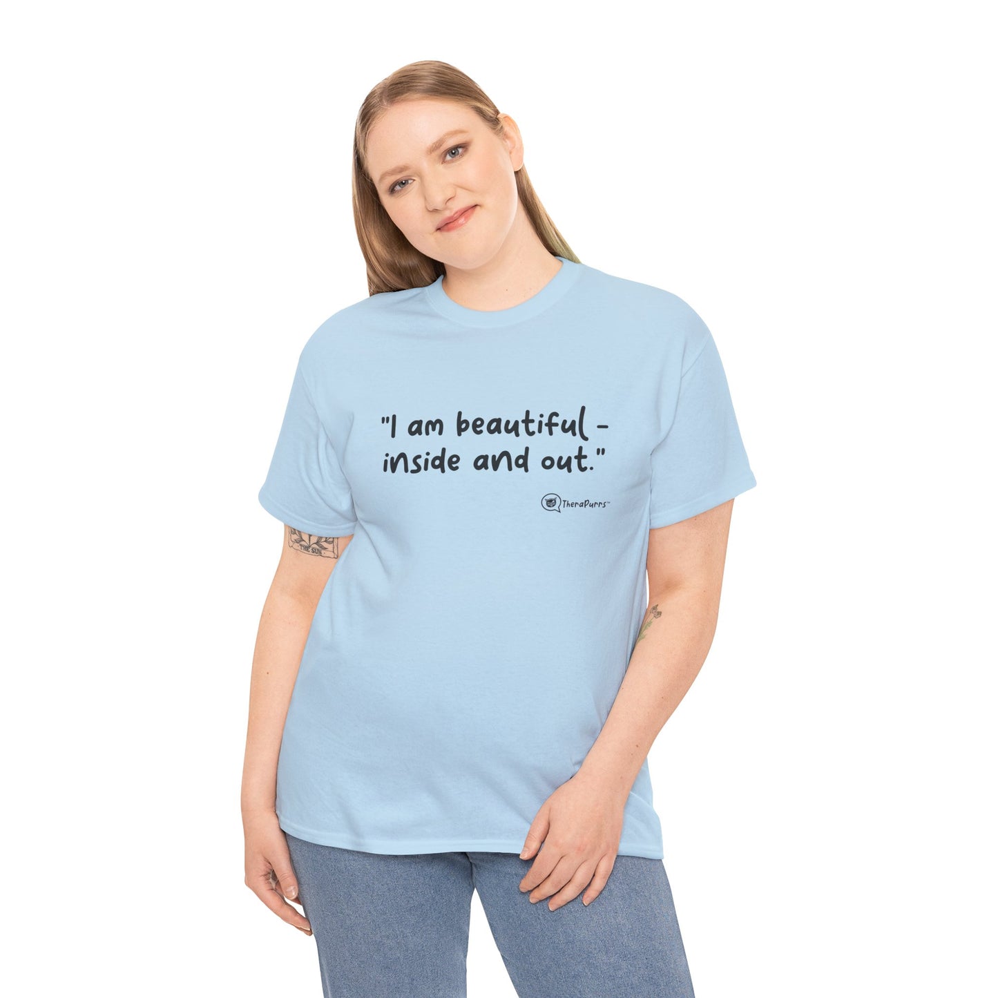 TheraPurrs Phrase T-Shirt - "I am beautiful - inside and out."