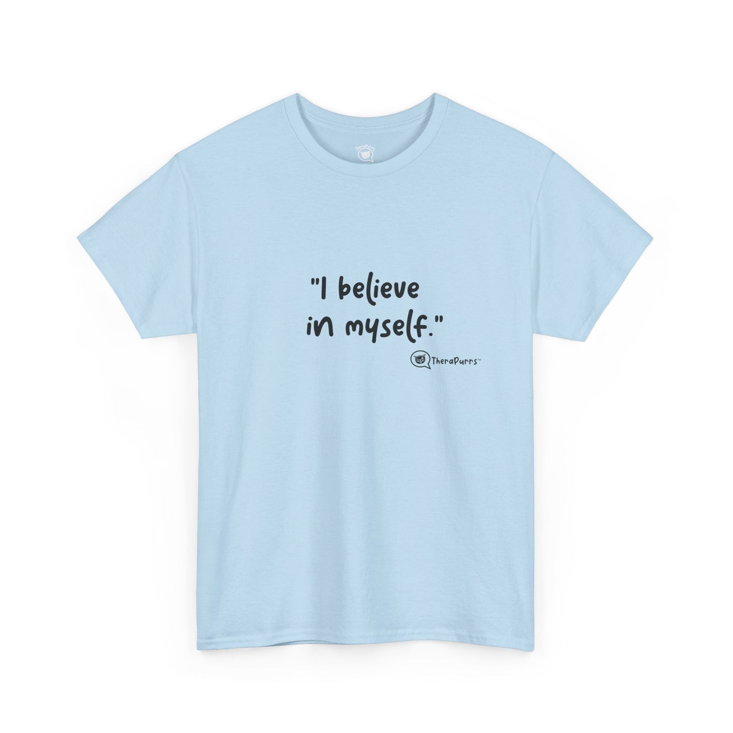 TheraPurrs Phrase T-Shirt - "I believe in myself"
