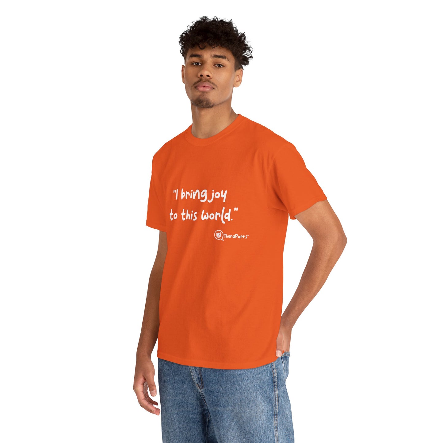 TheraPurrs Phrase T-Shirt - "I Bring Joy to This World"