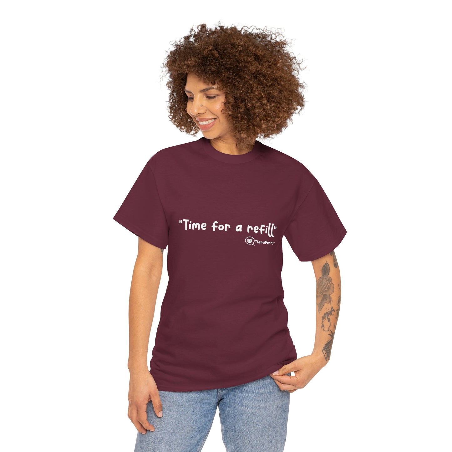 TheraPurrs Phrase T-Shirt - "Time for a Refill"