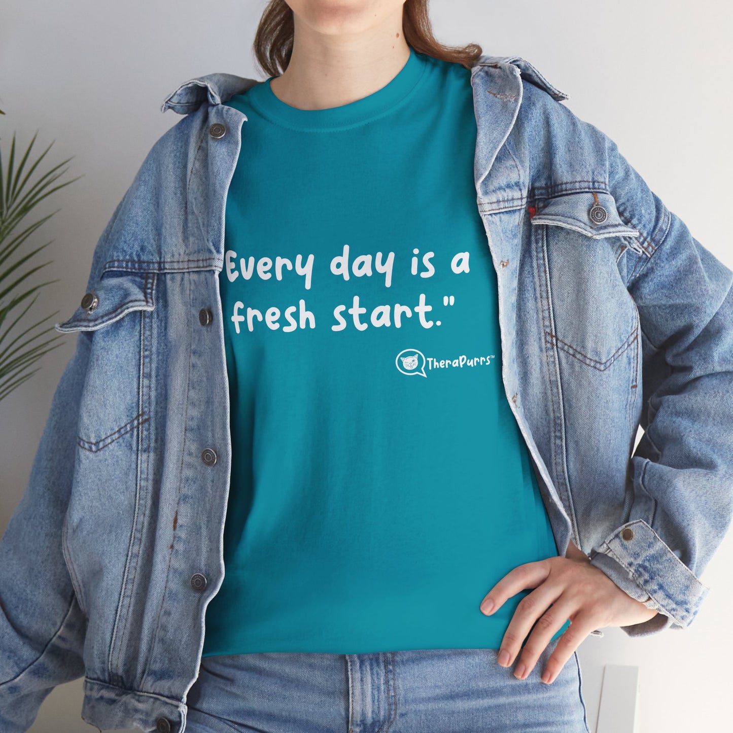 TheraPurrs Phrase T-Shirt - "Every day is a fresh start"