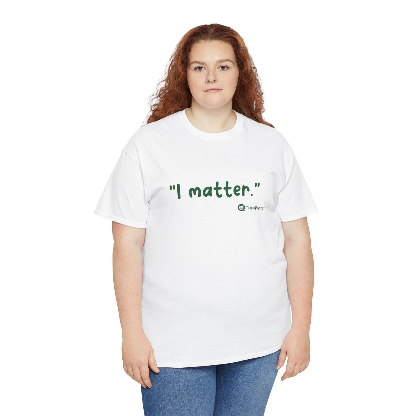 TheraPurrs Phrase T-Shirt - "I matter"