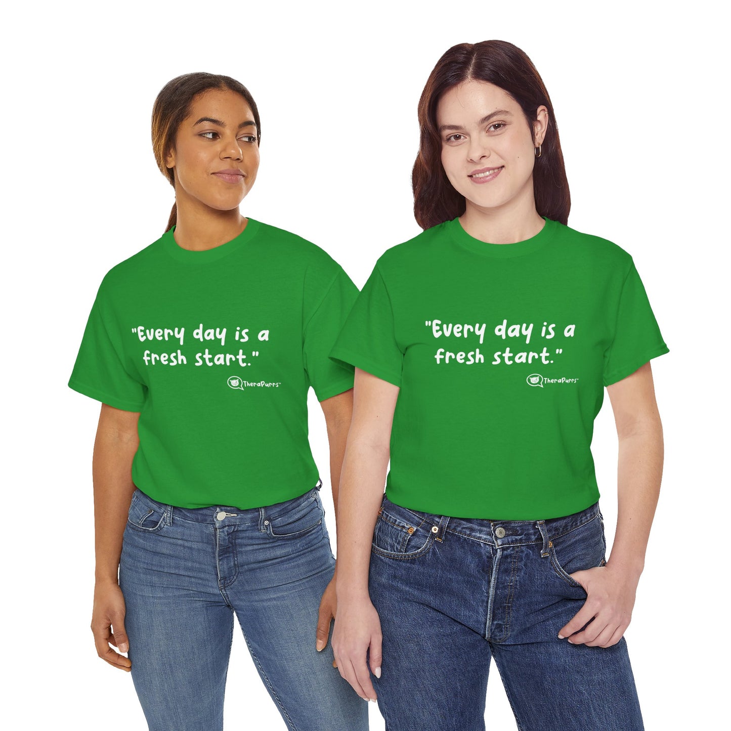 TheraPurrs Phrase T-Shirt - "Every day is a fresh start"