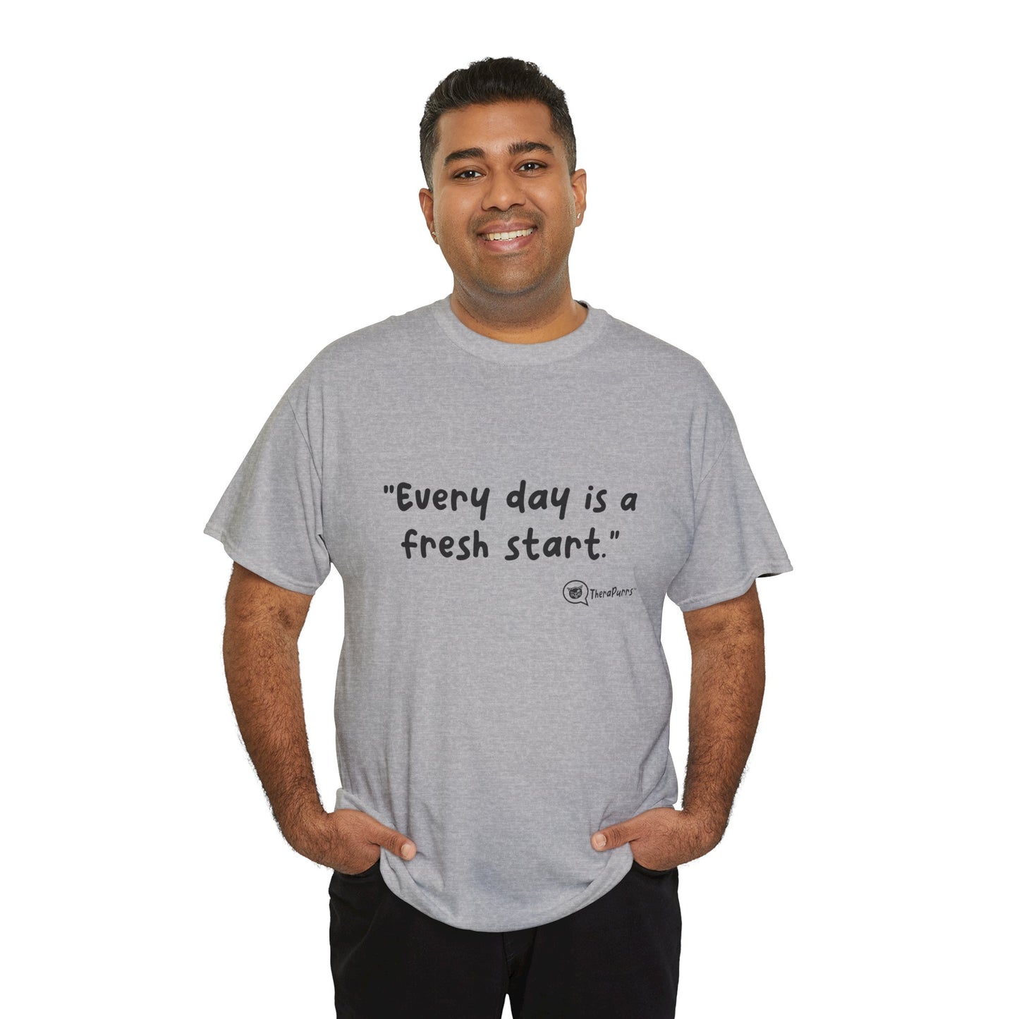 TheraPurrs Phrase T-Shirt - "Every day is a fresh start"