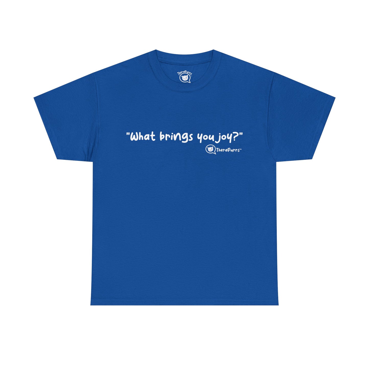 TheraPurrs Phrase T-Shirt - "What brings you joy?"