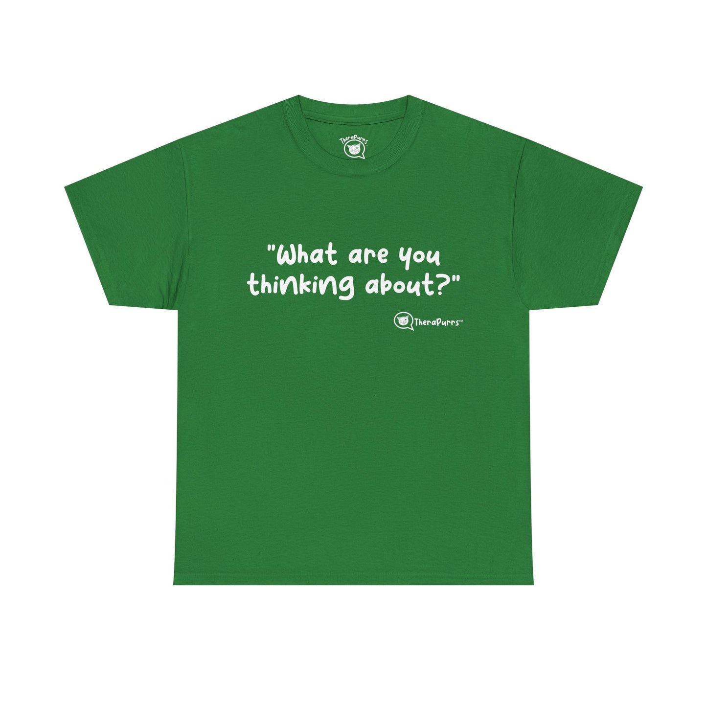 TheraPurrs Phrase T-Shirt - "What are you thinking about?"