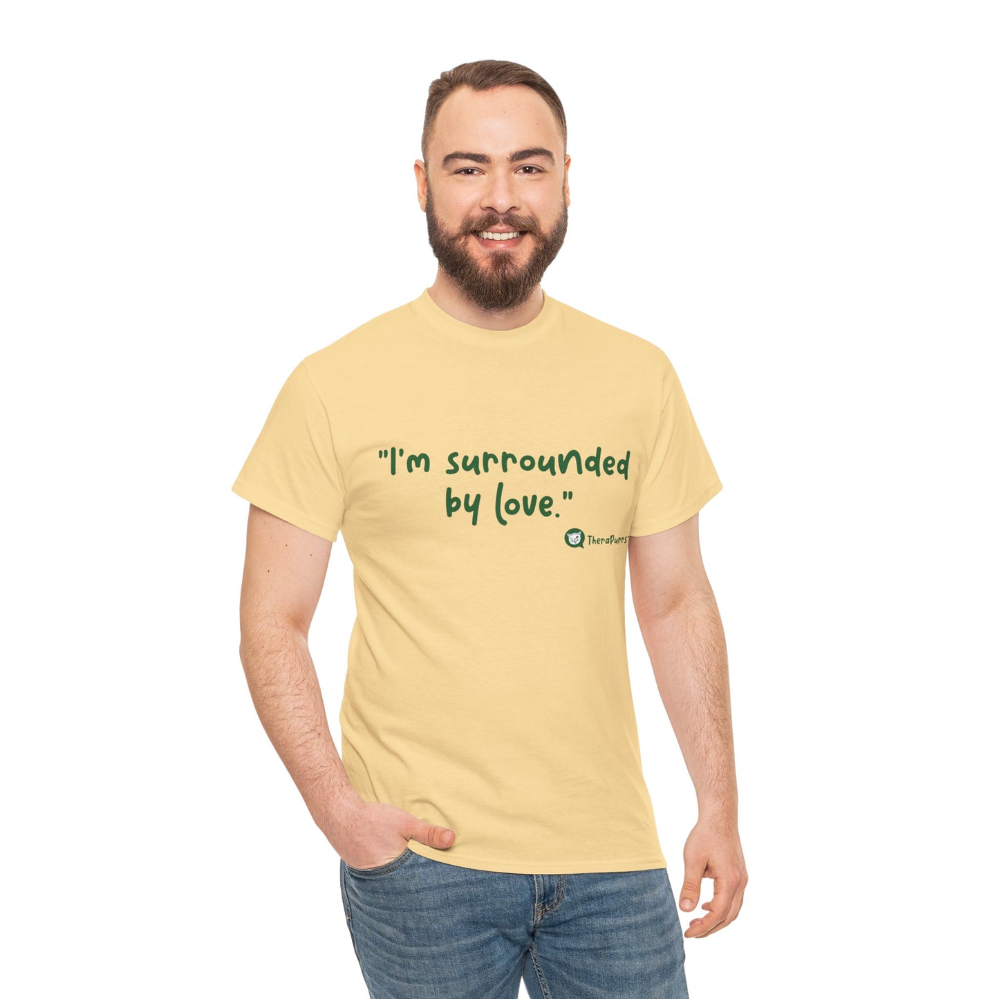 TheraPurrs Phrase T-Shirt - "I'm surrounded by love"