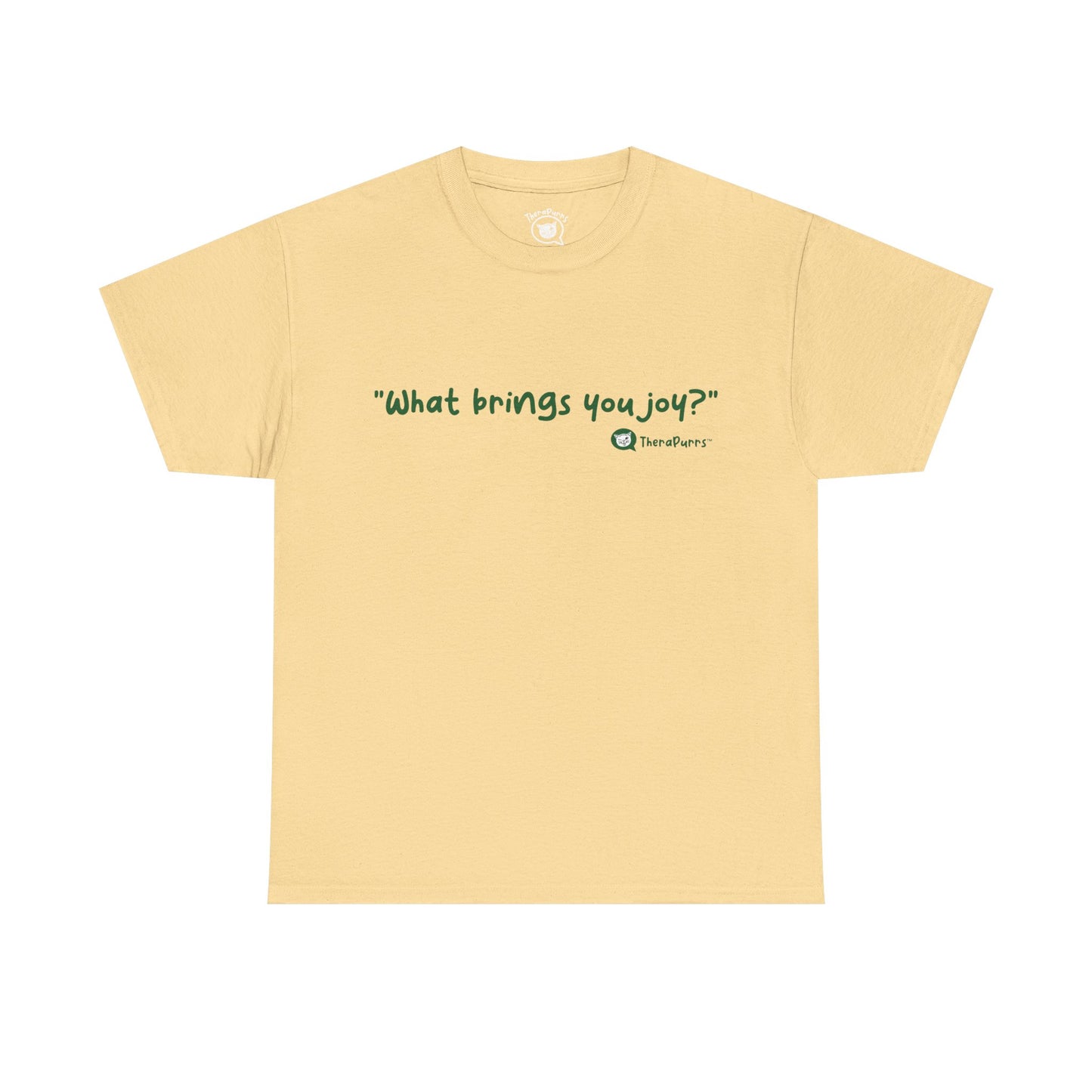 TheraPurrs Phrase T-Shirt - "What brings you joy?"