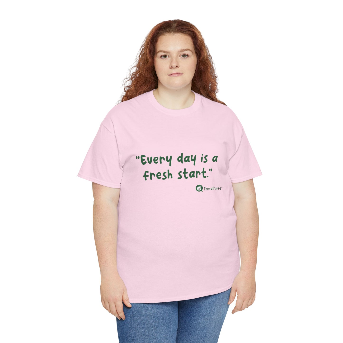 TheraPurrs Phrase T-Shirt - "Every day is a fresh start"