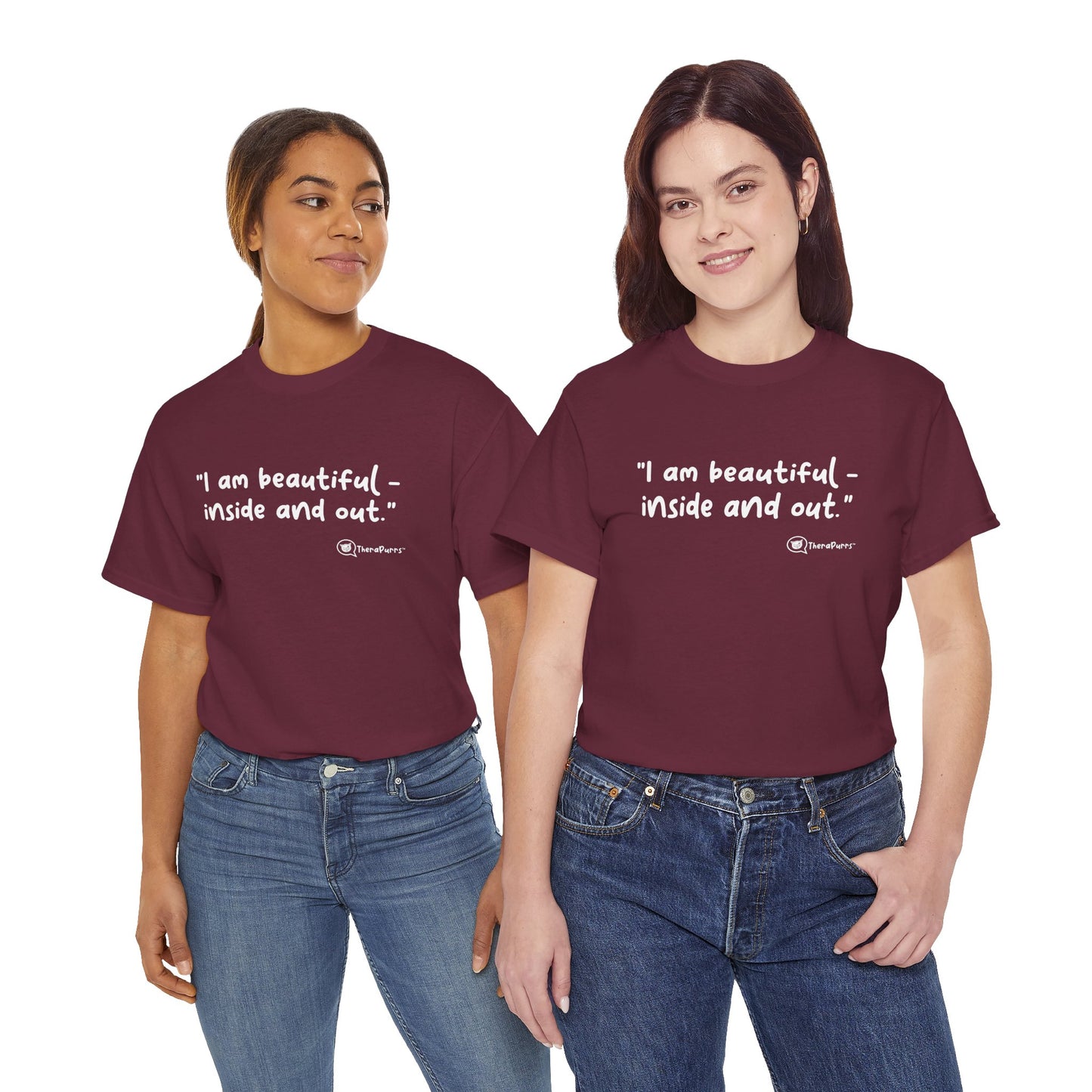 TheraPurrs Phrase T-Shirt - "I am beautiful - inside and out."