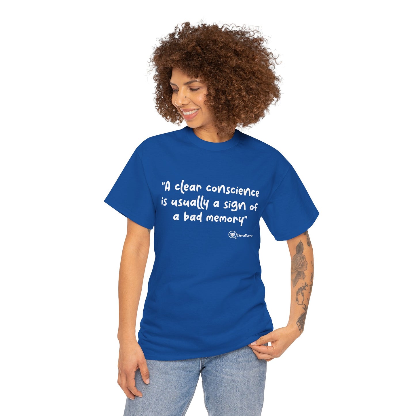 TheraPurrs Phrase T-Shirt - "A clear conscience is usually the sign of a bad memory"