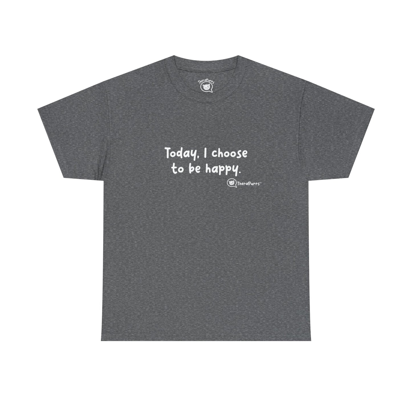 TheraPurrs Phrase T-Shirt - "Today, I choose to be happy"