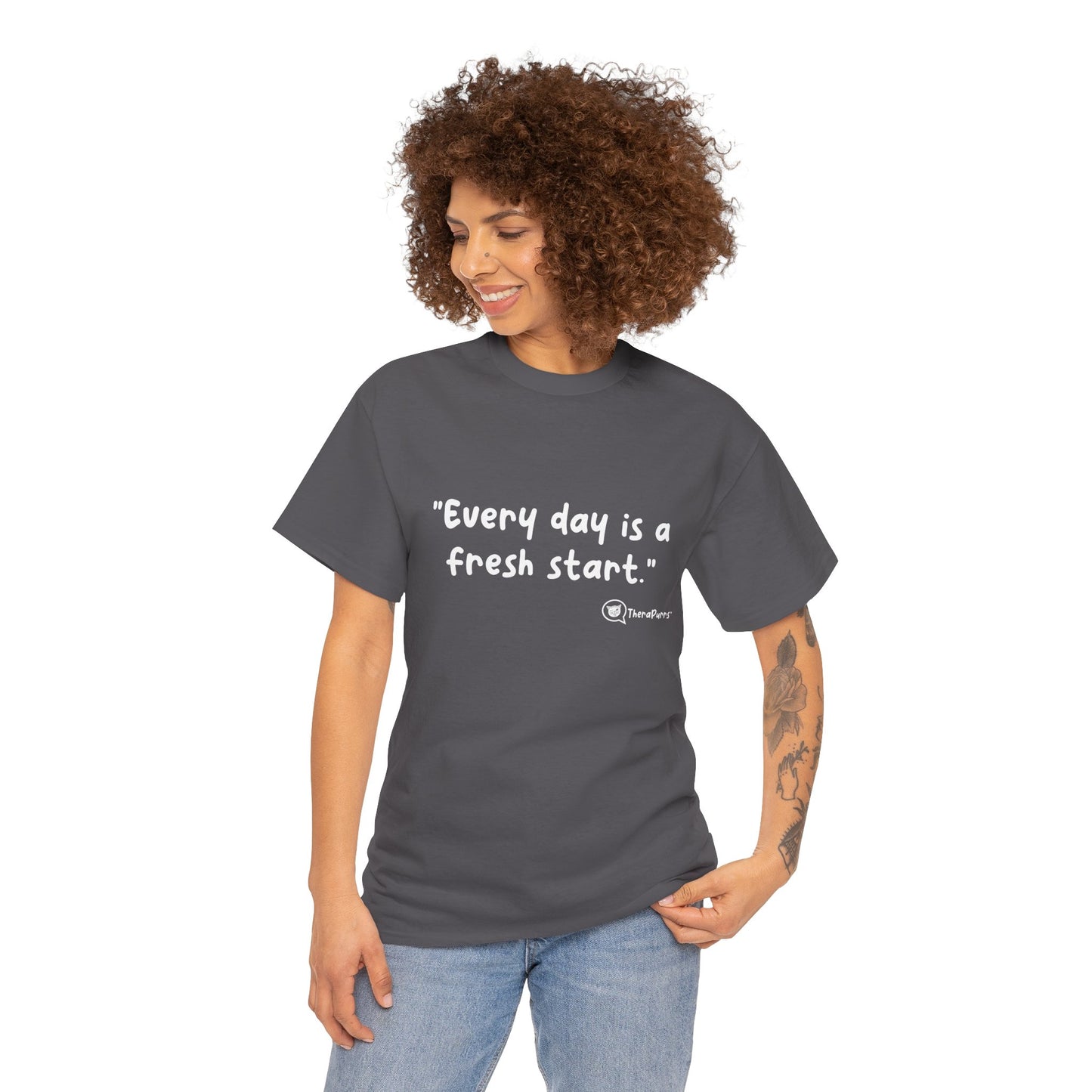 TheraPurrs Phrase T-Shirt - "Every day is a fresh start"