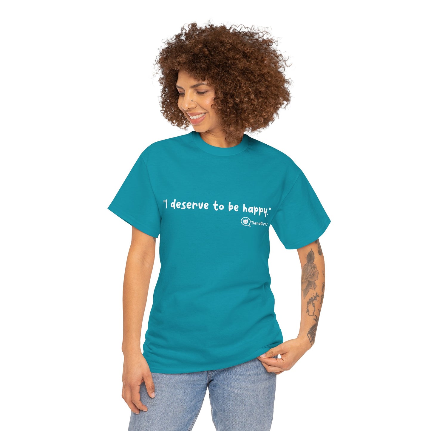 TheraPurrs Phrase T-Shirt - "I deserve to be happy"
