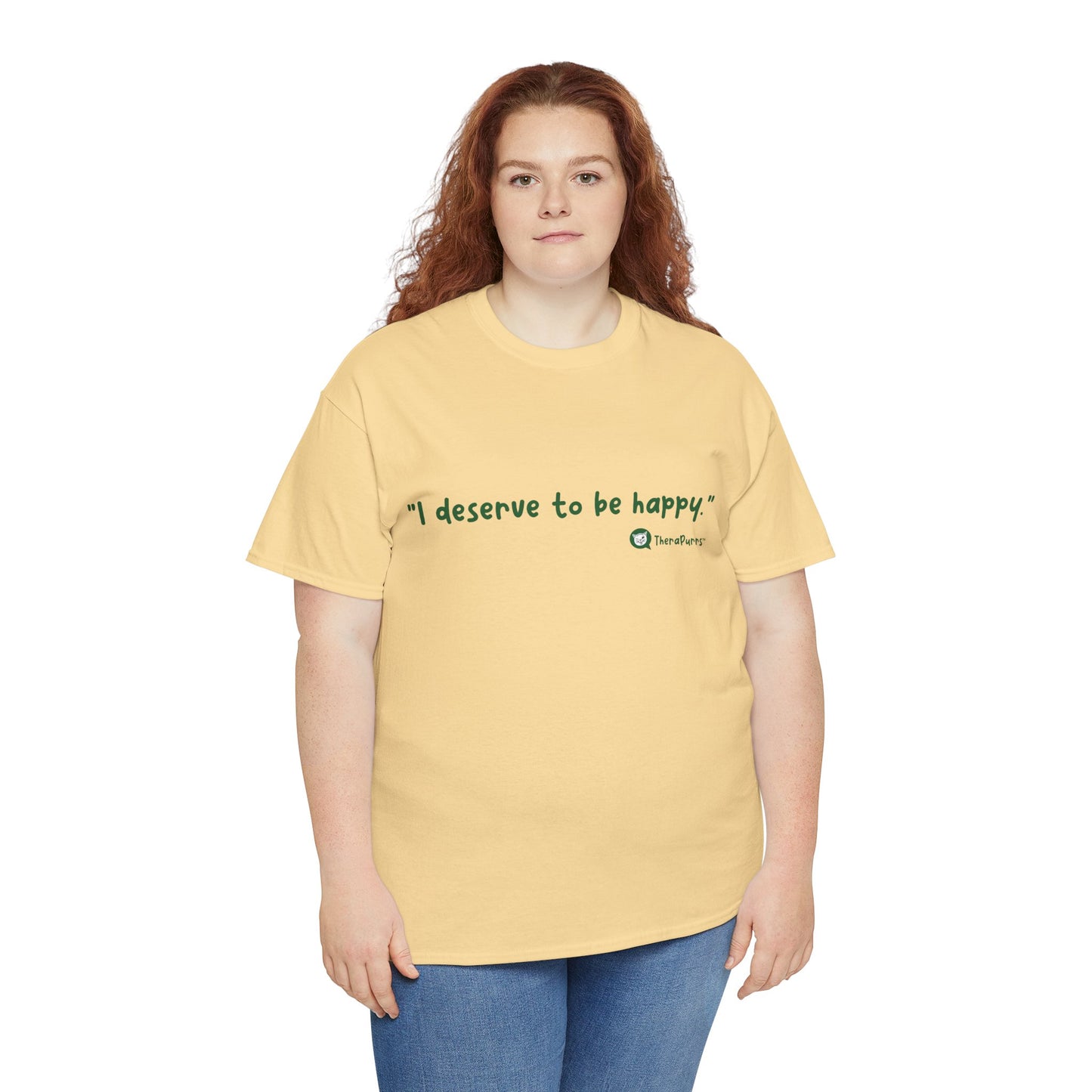 TheraPurrs Phrase T-Shirt - "I deserve to be happy"