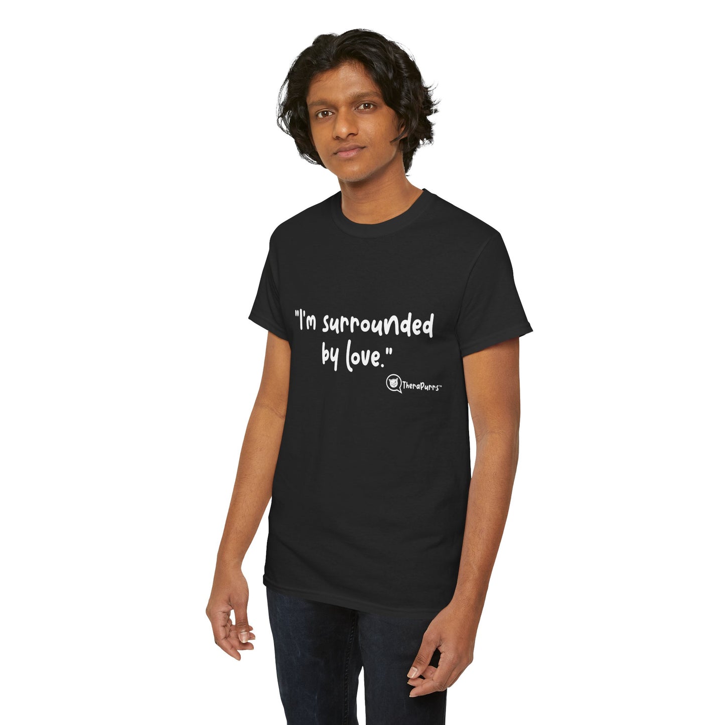 TheraPurrs Phrase T-Shirt - "I'm surrounded by love"