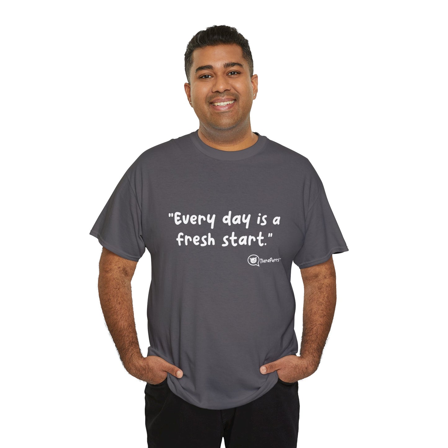 TheraPurrs Phrase T-Shirt - "Every day is a fresh start"