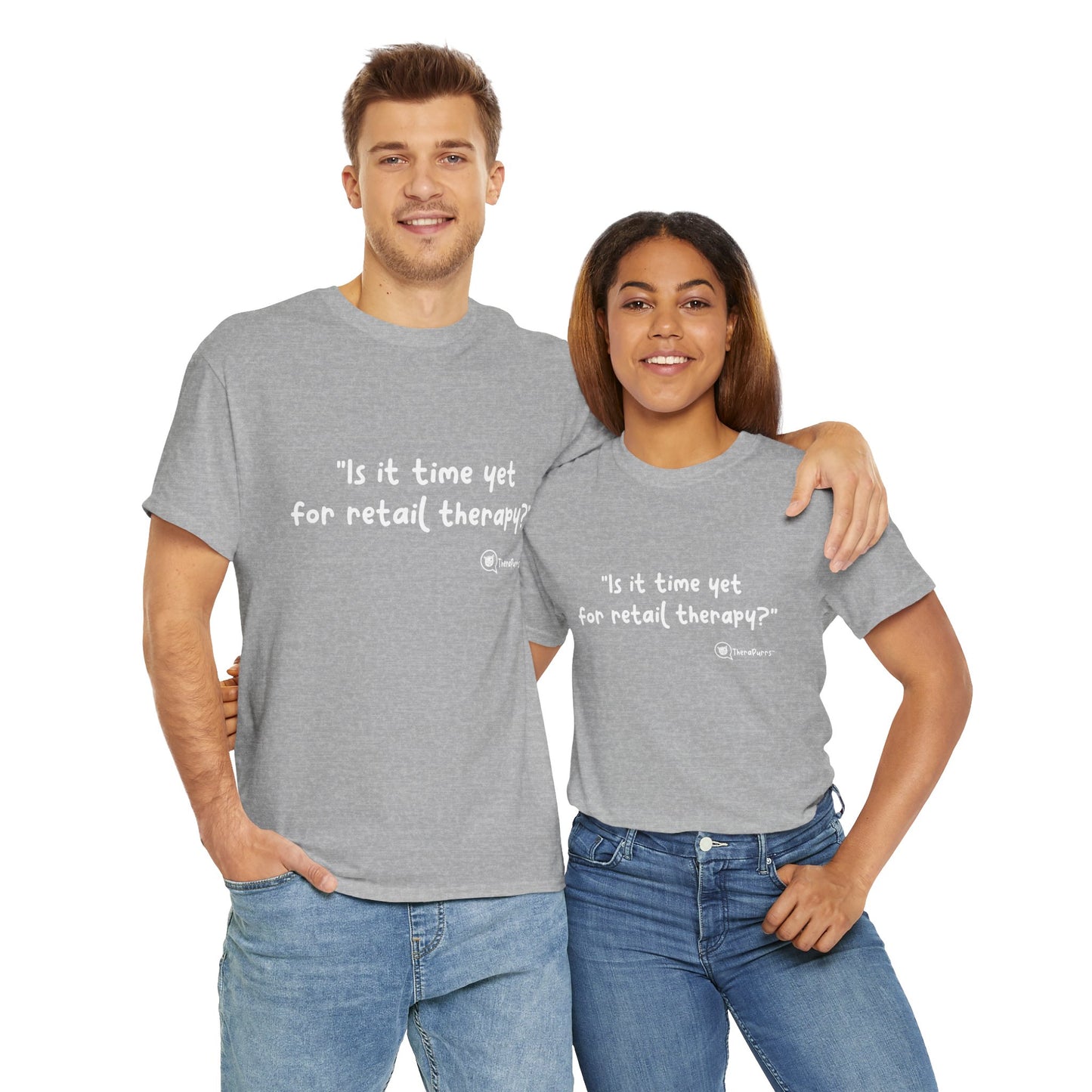 TheraPurrs Phrase T-Shirt - "Is It Time Yet for Retail Therapy?"