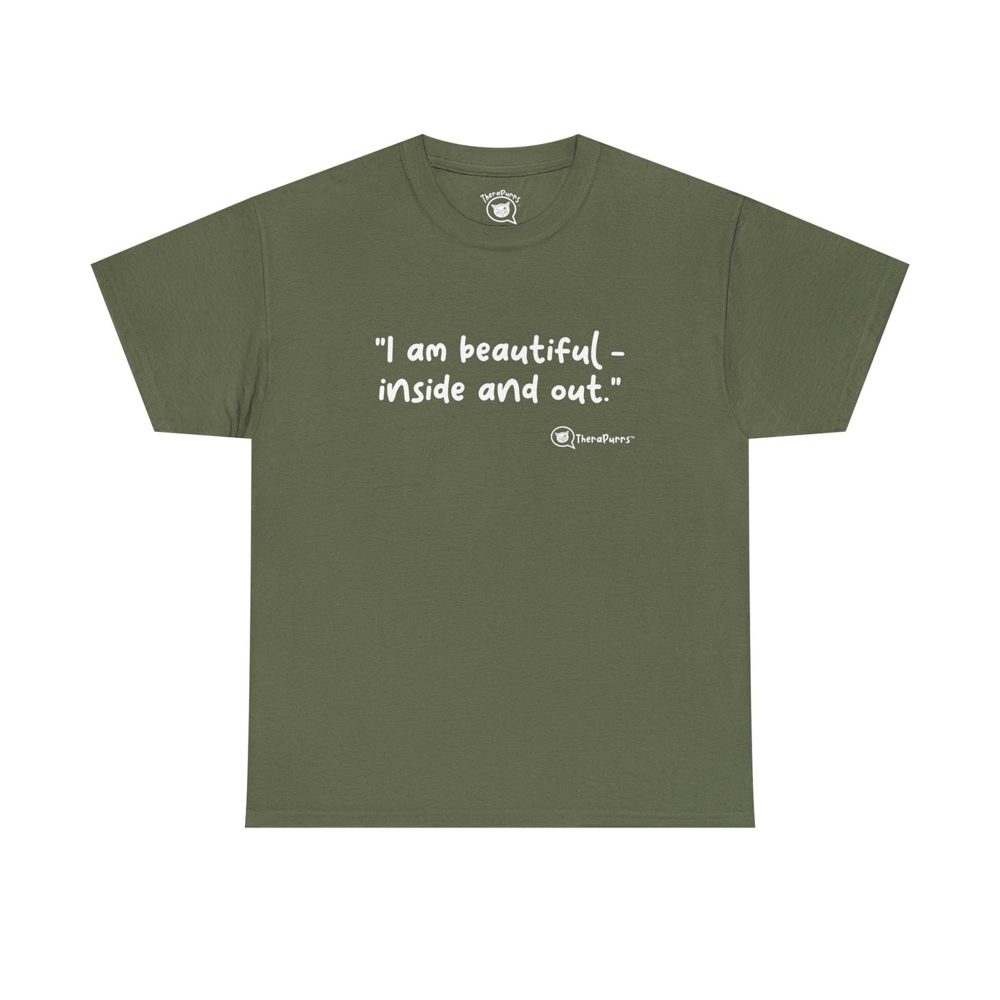 TheraPurrs Phrase T-Shirt - "I am beautiful - inside and out."