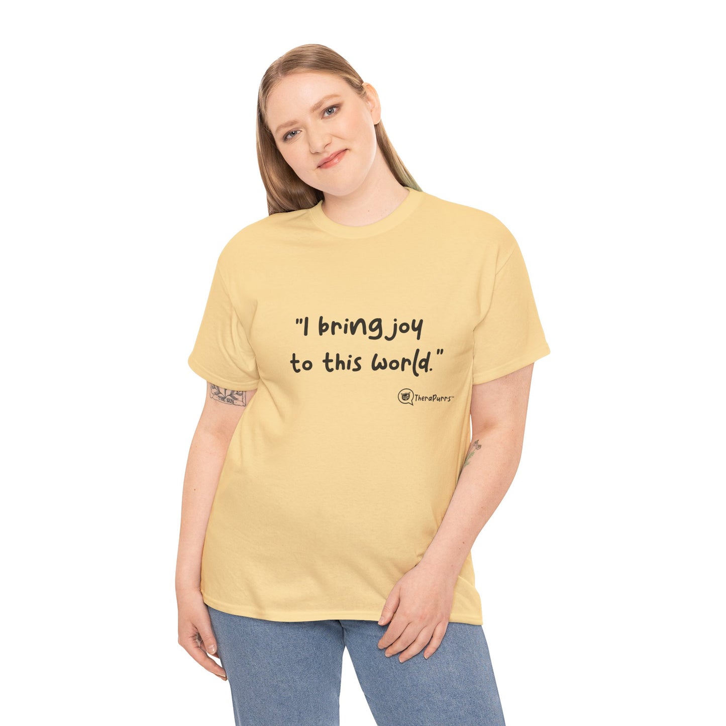 TheraPurrs Phrase T-Shirt - "I Bring Joy to This World"