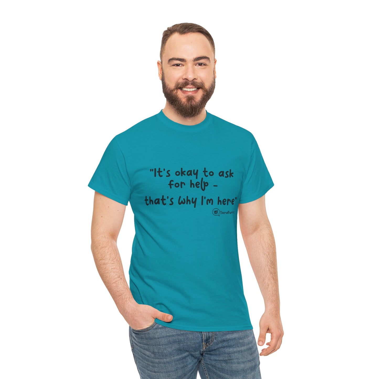 TheraPurrs Phrase T-Shirt - "It's Okay to Ask for Help. That's Why I'm Here."