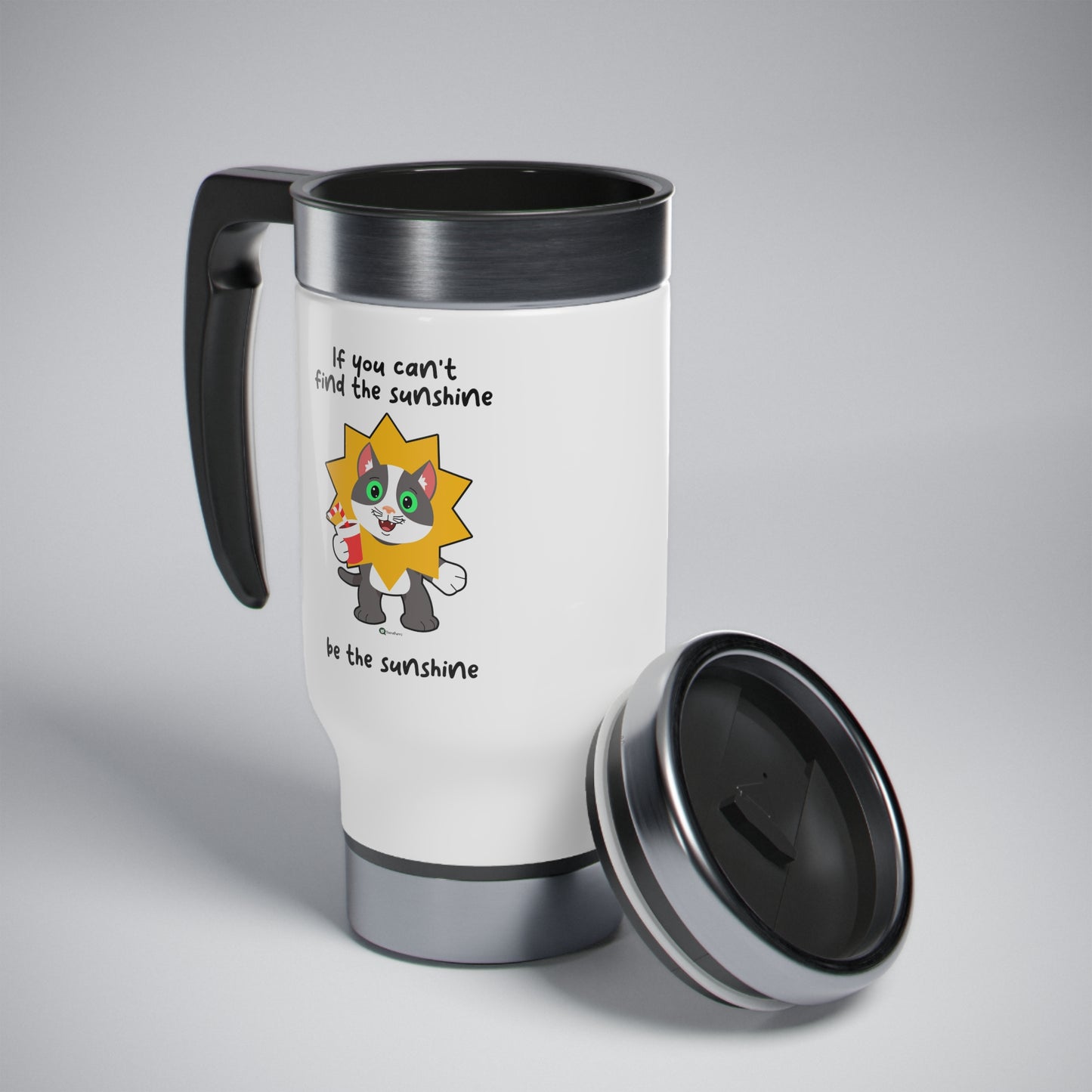 Stainless Steel Travel Mug with Handle, 14oz - PosiCat - If You Can't Find The Sunshine, Be The Sunshine