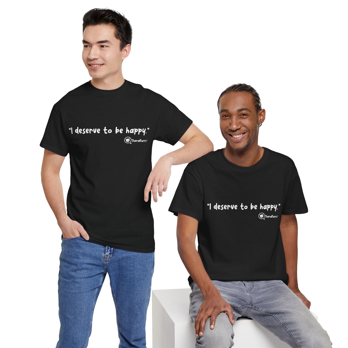 TheraPurrs Phrase T-Shirt - "I deserve to be happy"