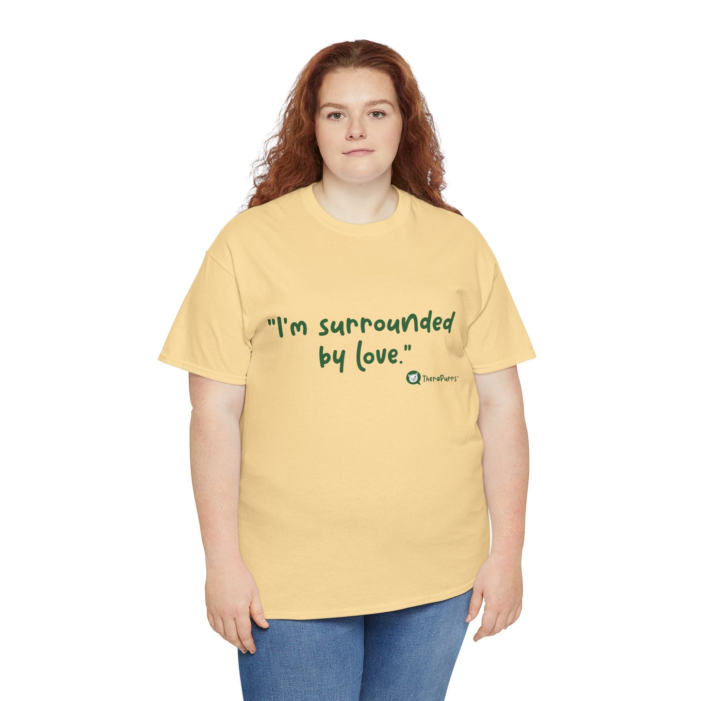 TheraPurrs Phrase T-Shirt - "I'm surrounded by love"