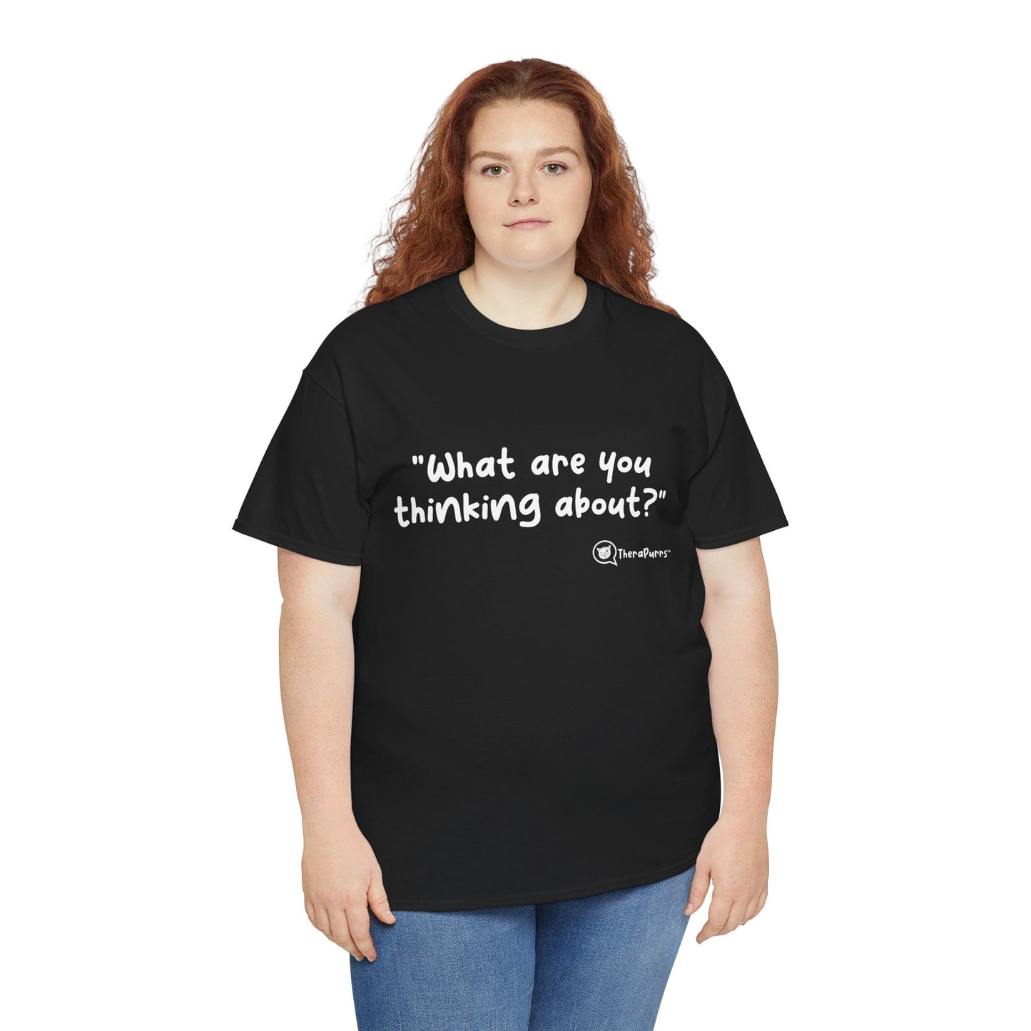 TheraPurrs Phrase T-Shirt - "What are you thinking about?"