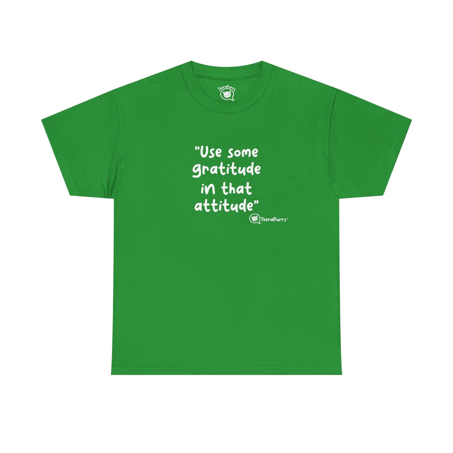 TheraPurrs Phrase T-Shirt - "Use some gratitude in that attitude"