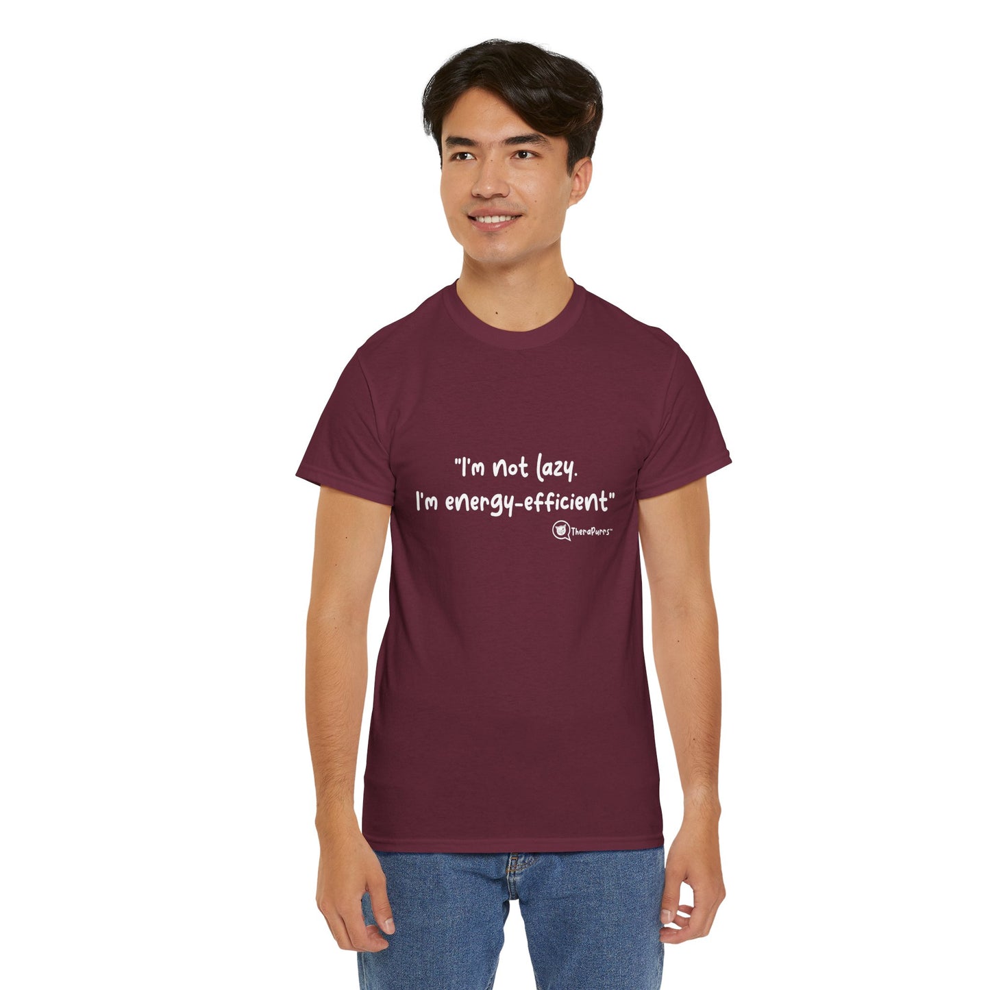 TheraPurrs Phrase T-Shirt - "I'm not lazy. I'm energy efficient."