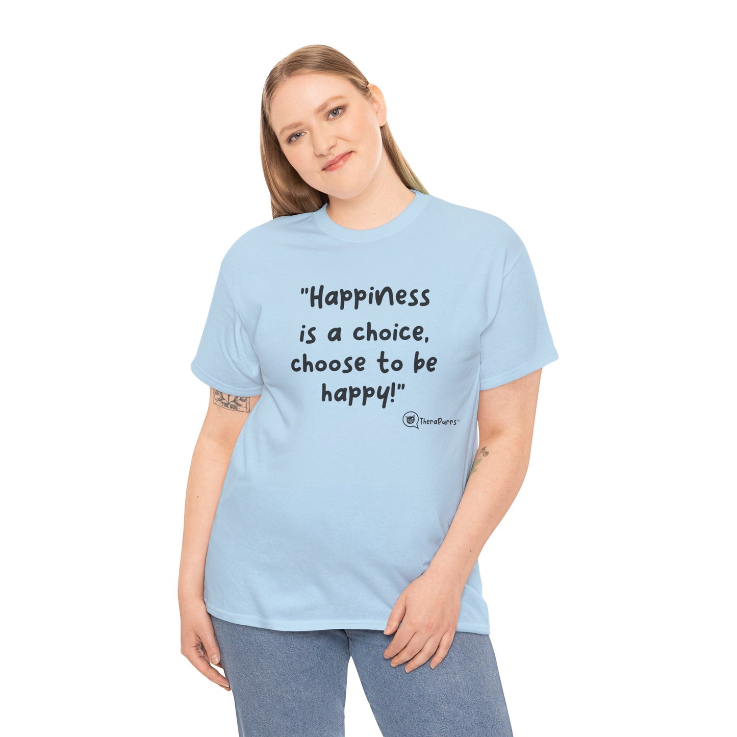 TheraPurrs Phrase T-Shirt - "Happiness is a choice.  Choose to be happy!"