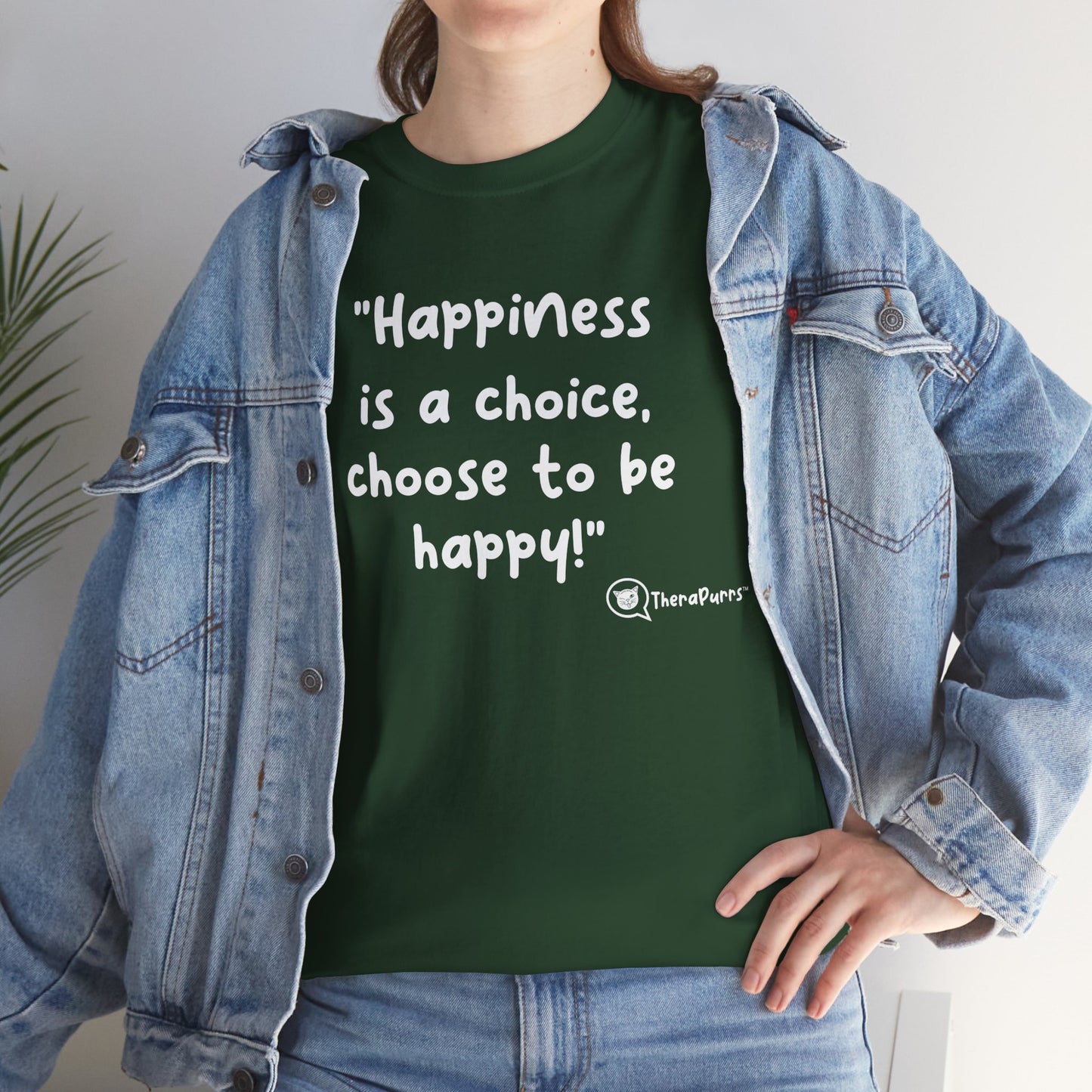 TheraPurrs Phrase T-Shirt - "Happiness is a choice.  Choose to be happy!"