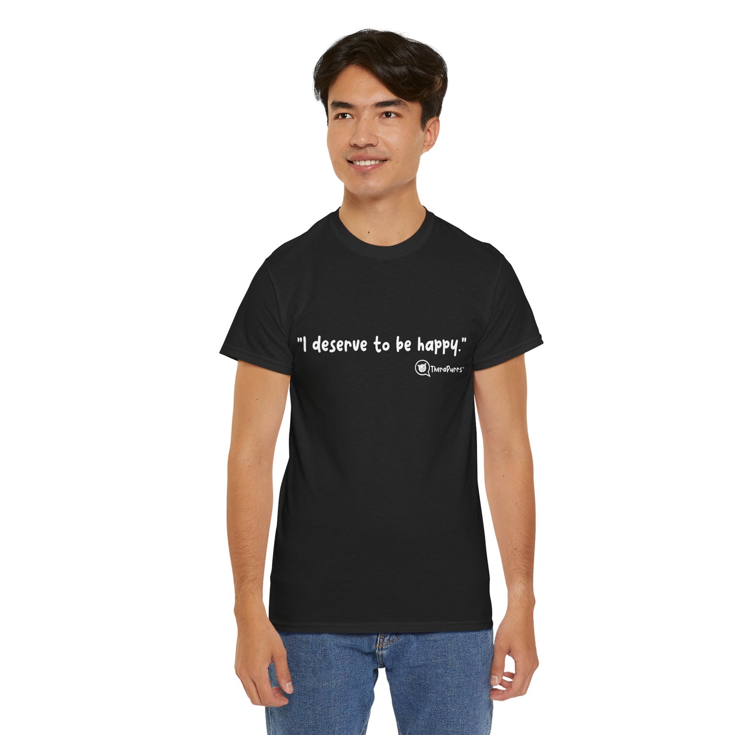 TheraPurrs Phrase T-Shirt - "I deserve to be happy"