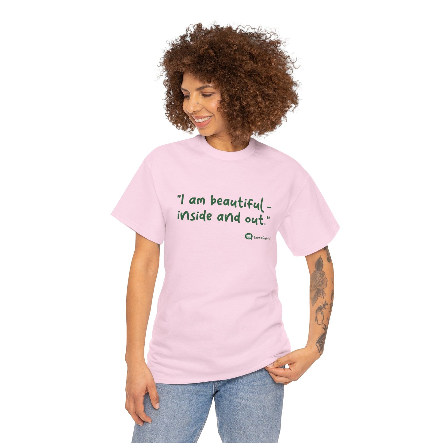 TheraPurrs Phrase T-Shirt - "I am beautiful - inside and out."