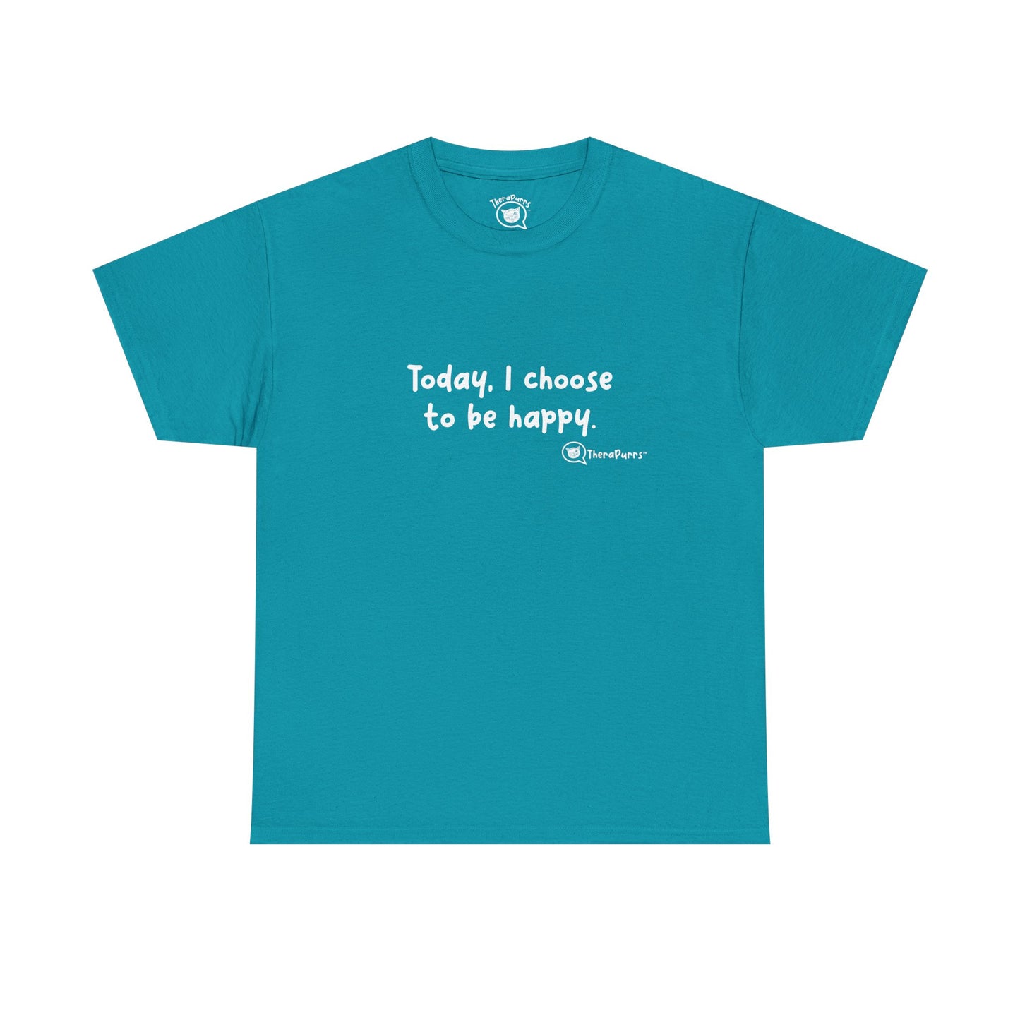 TheraPurrs Phrase T-Shirt - "Today, I choose to be happy"