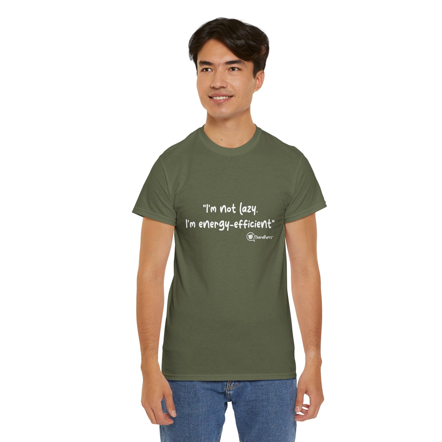 TheraPurrs Phrase T-Shirt - "I'm not lazy. I'm energy efficient."