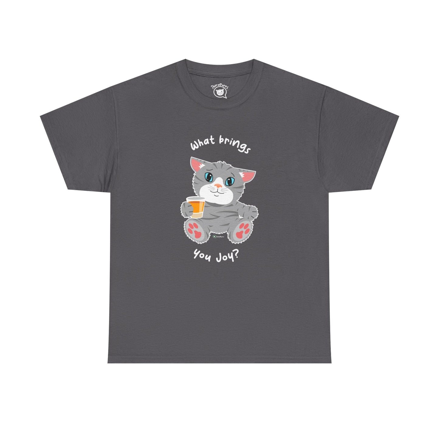 T-Shirt - TheraCat - What Brings You Joy?