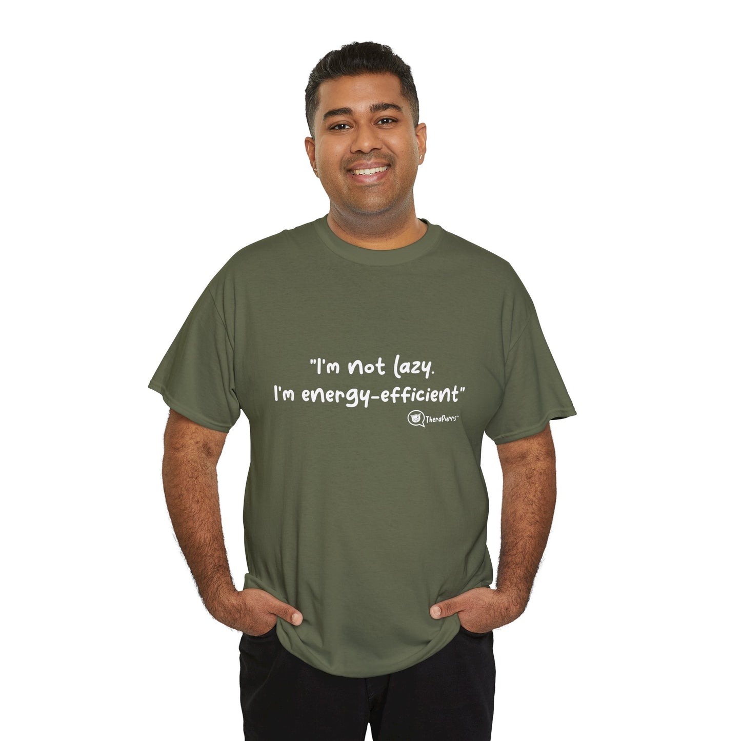 TheraPurrs Phrase T-Shirt - "I'm not lazy. I'm energy efficient."
