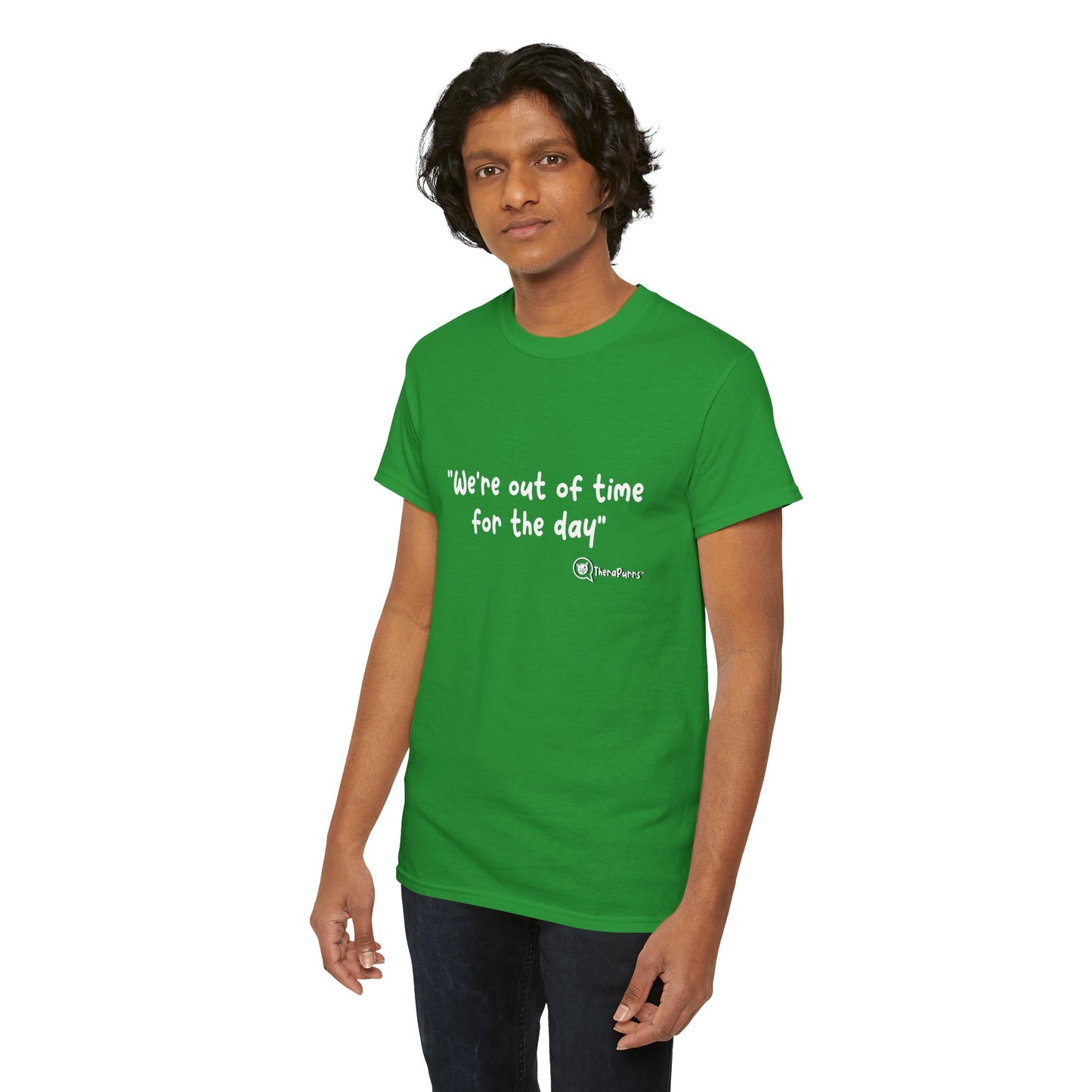 TheraPurrs Phrase T-Shirt - "We're Out of Time for the Day"
