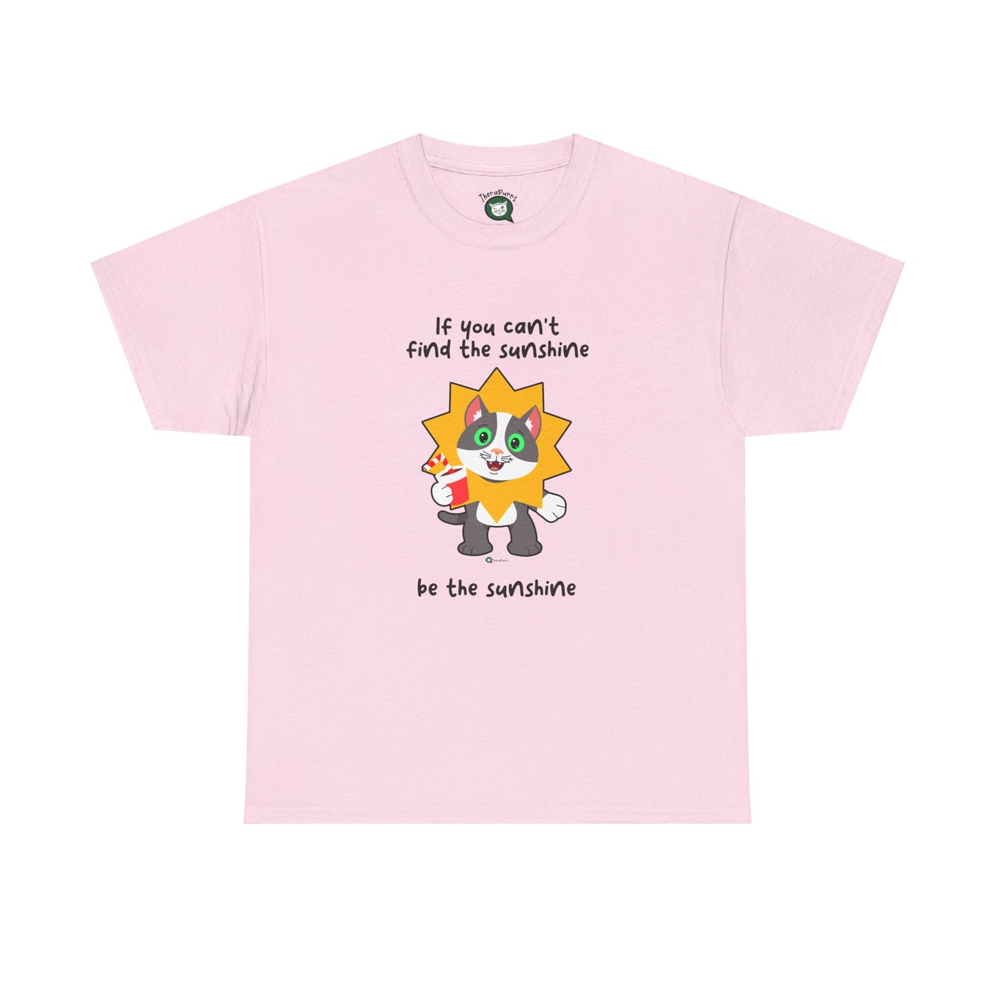 T-Shirt - PosiCat - If You Can't Find The Sunshine, Be The Sunshine