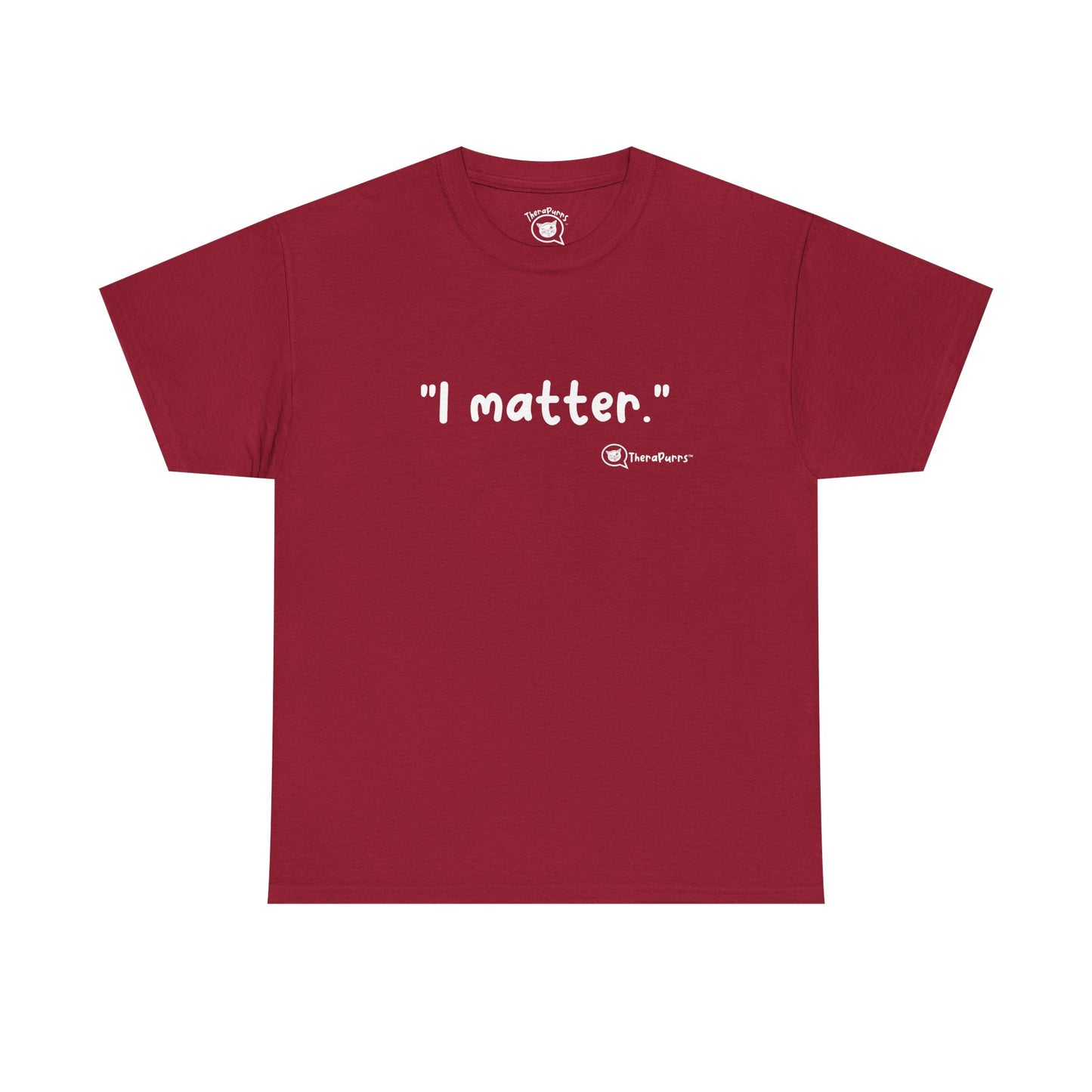 TheraPurrs Phrase T-Shirt - "I matter"