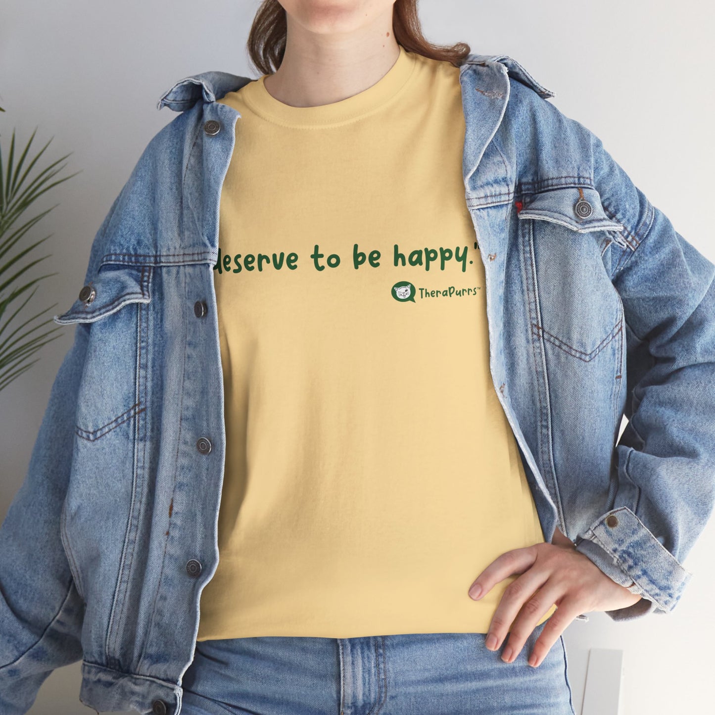 TheraPurrs Phrase T-Shirt - "I deserve to be happy"