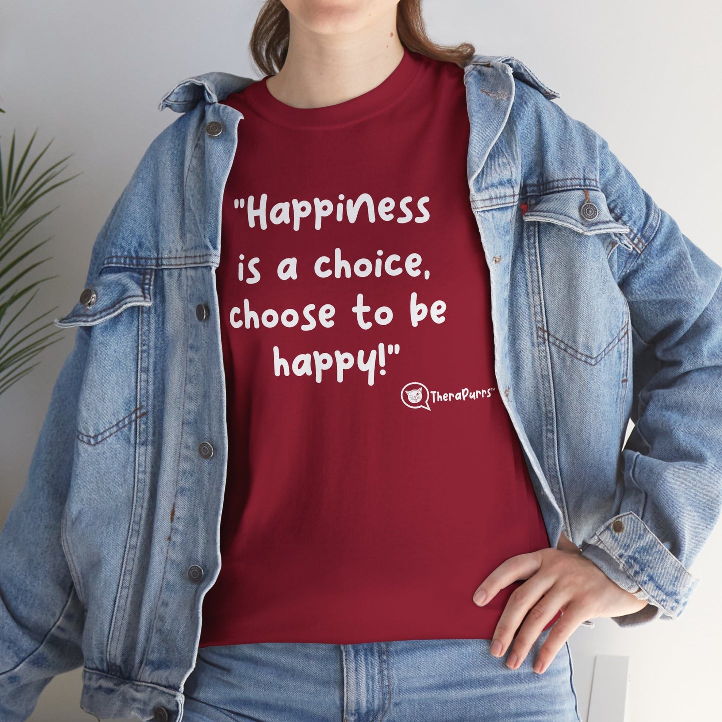 TheraPurrs Phrase T-Shirt - "Happiness is a choice.  Choose to be happy!"