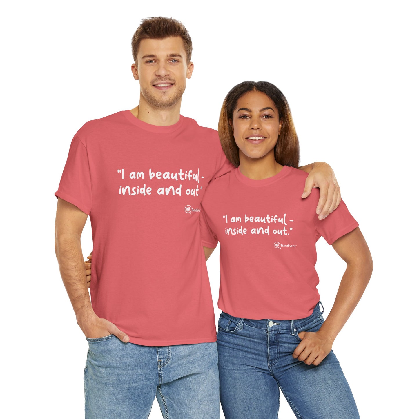 TheraPurrs Phrase T-Shirt - "I am beautiful - inside and out."