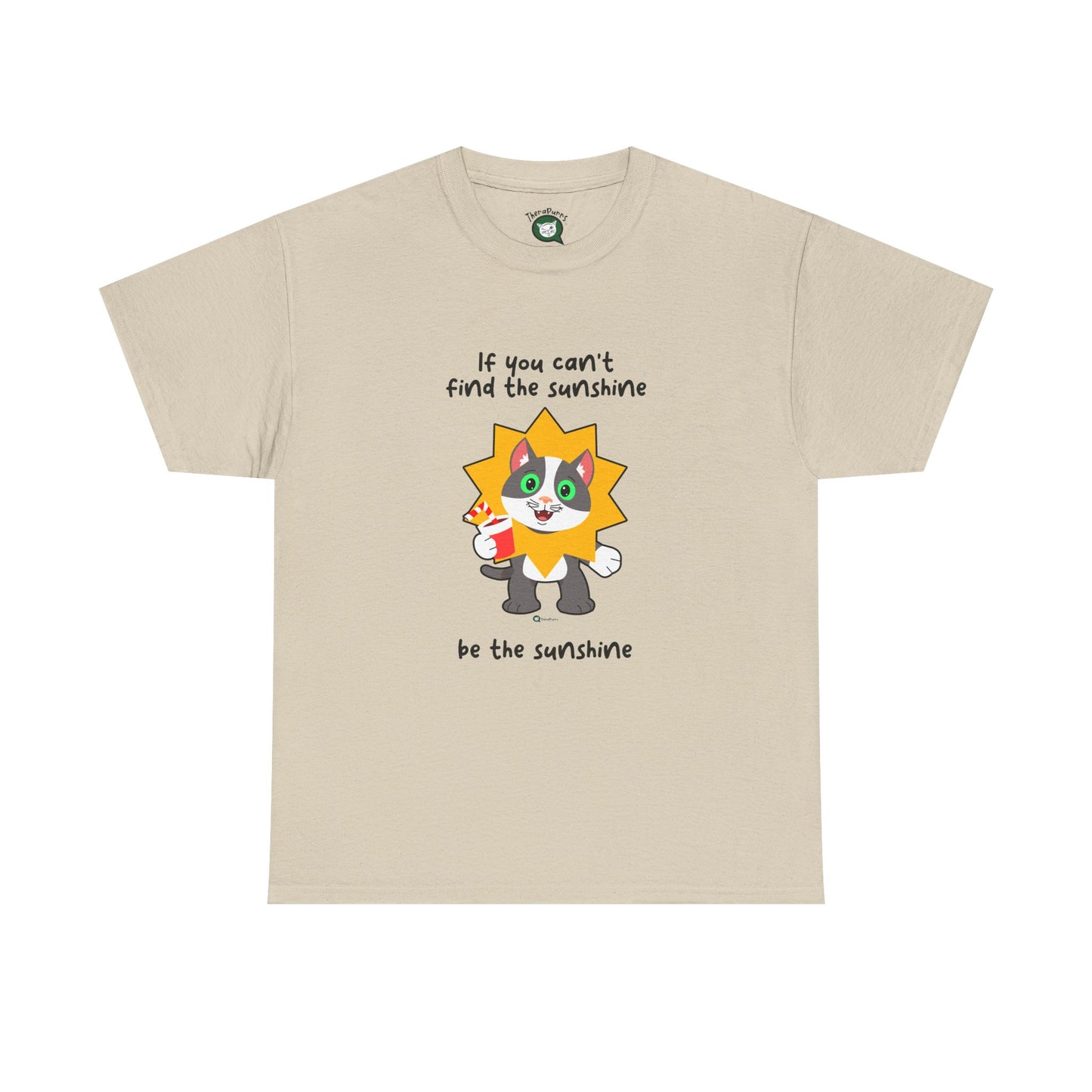 T-Shirt - PosiCat - If You Can't Find The Sunshine, Be The Sunshine